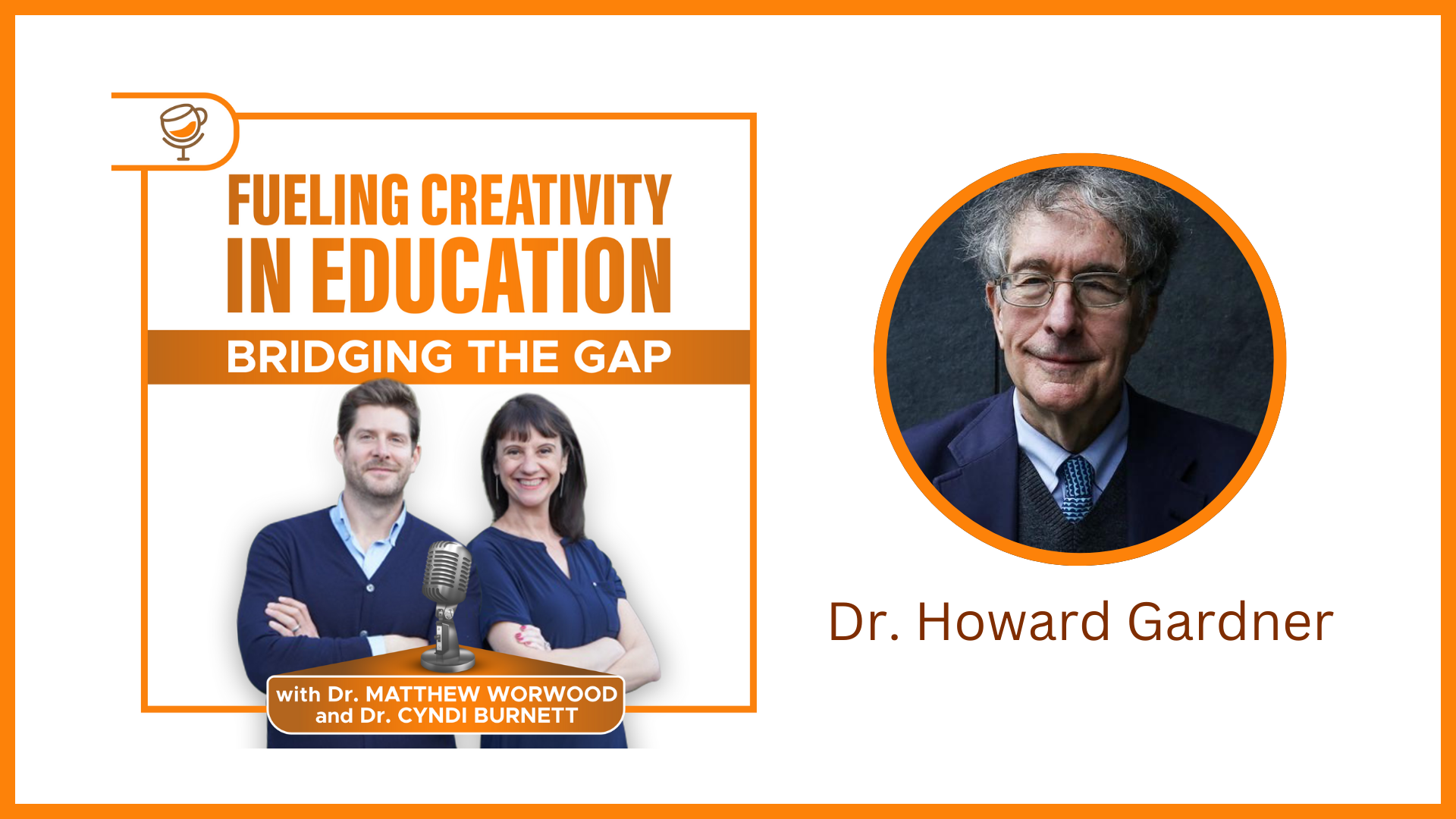 Creativity Special with Dr. Howard Gardner